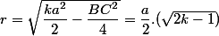  r = \sqrt{\dfrac{ka^2}{2}-\dfrac{BC^2}{4}} = \dfrac{a}{2}.(\sqrt{2k-1})